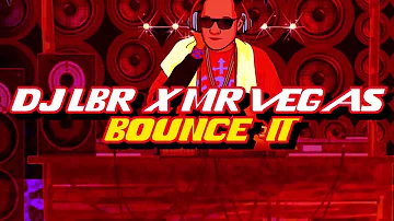 DJ LBR, MR VEGAS - Bounce it