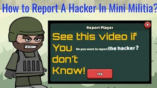 How to report a HACKER in Mini Militia|| *Very Easy* || Mini Militia D.A.2