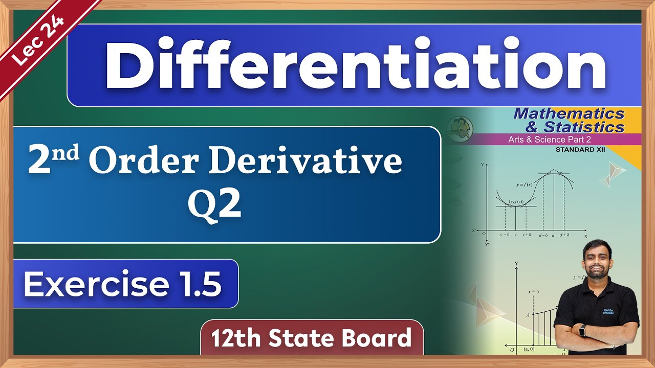 Differentiation | EX 1.5 | Q No. 2 |Lec 24| 2nd Order Derivative |Class ...