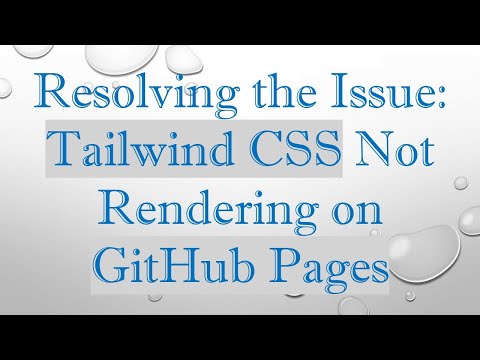 Resolving the Issue: Tailwind CSS Not Rendering on GitHub Pages