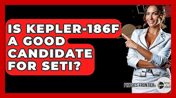 Is Kepler-186f A Good Candidate For SETI? - Physics Frontier