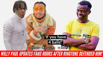 WILLY PAUL UPDATES FANS HOURS AFTER RINGTONE DEFENDED HIM FOR THE VERY FIRST TIME! |BTG News