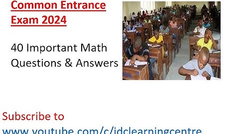 Common Entrance 2024: Mathematics Questions & Answers