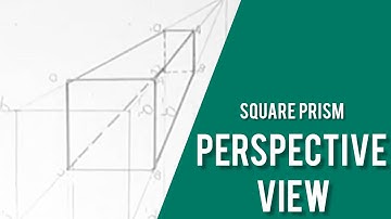 Perspective View of Square Prism - Made Simple | Engineering Graphics Tutorial