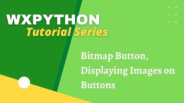 wxPython Tutorial14: Bitmap Button