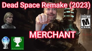 Dead Space Remake 🏆 10 - Merchant