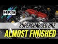 HKS Supercharged BRZ is Almost Done!