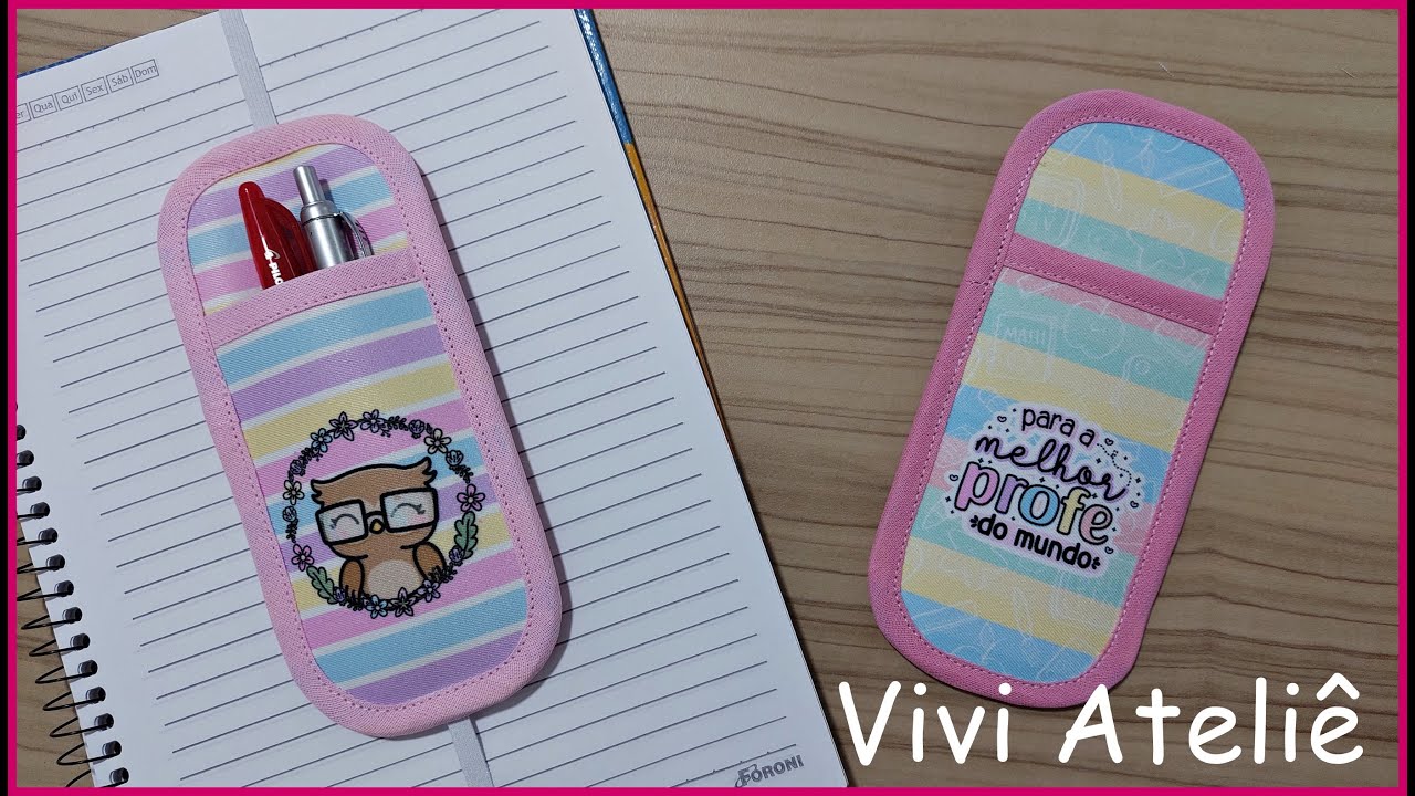 Marcador de Páginas/Porta Canetas | Especial Dia dos Professores | Passo a Passo | Vivi Ateliê