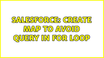 Salesforce: Create Map to avoid Query in For Loop