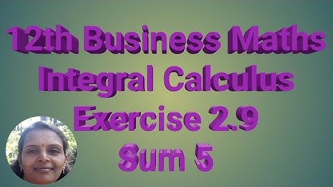 12th Business Maths| Integral Calculus| Exercise 2.9| Sum 5