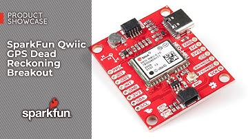 Product Showcase: SparkFun Qwiic GPS Dead Reckoning Breakout