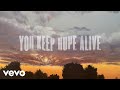 Mandisa, Jon Reddick - You Keep Hope Alive (Lyric Video)