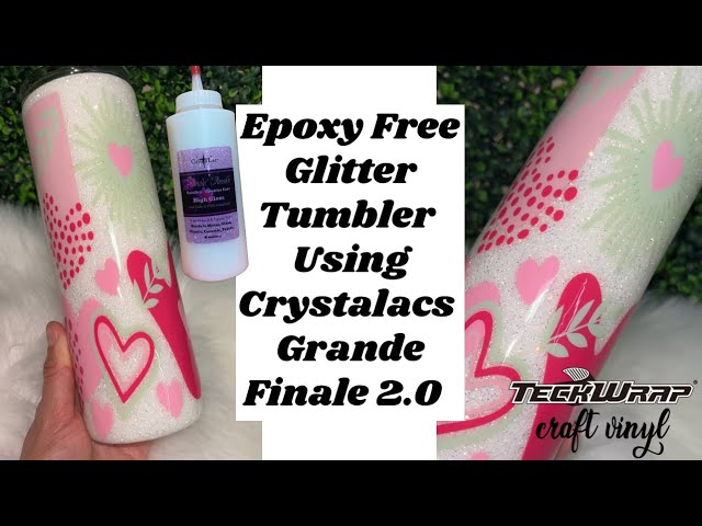 Epoxy Free Glitter Tumbler Using Crystalac Grande Finale 2.0