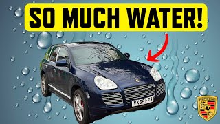 My Porsche Cayenne is full of water!