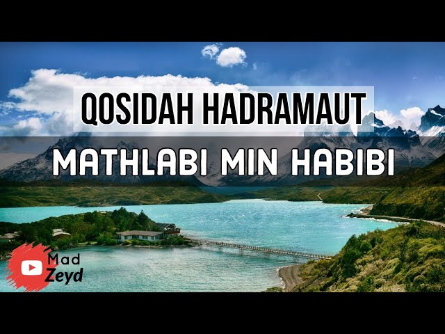 Qosidah Hadramaut - Mathlabi Min Habibi class=