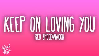 REO Speedwagon - Keep on Loving You