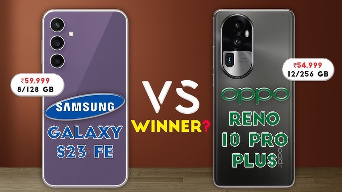 Oppo Reno10 PRO plus ⚡ vs ⚡ Samsung Galaxy S23 FE 5G Full