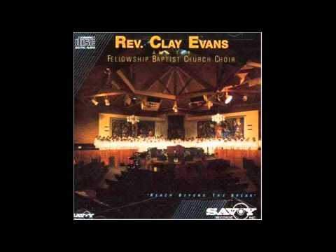 Rev. Clay Evans - The Praise of the Saints