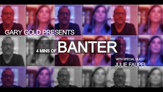 Gary Gold: 4 Minutes of Banter with Julie Faupel | S1: EP 7