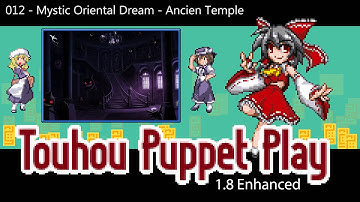 012 - Mystic Oriental Dream - Ancient Temple ~ Touhou Puppet Play Enhanced OST