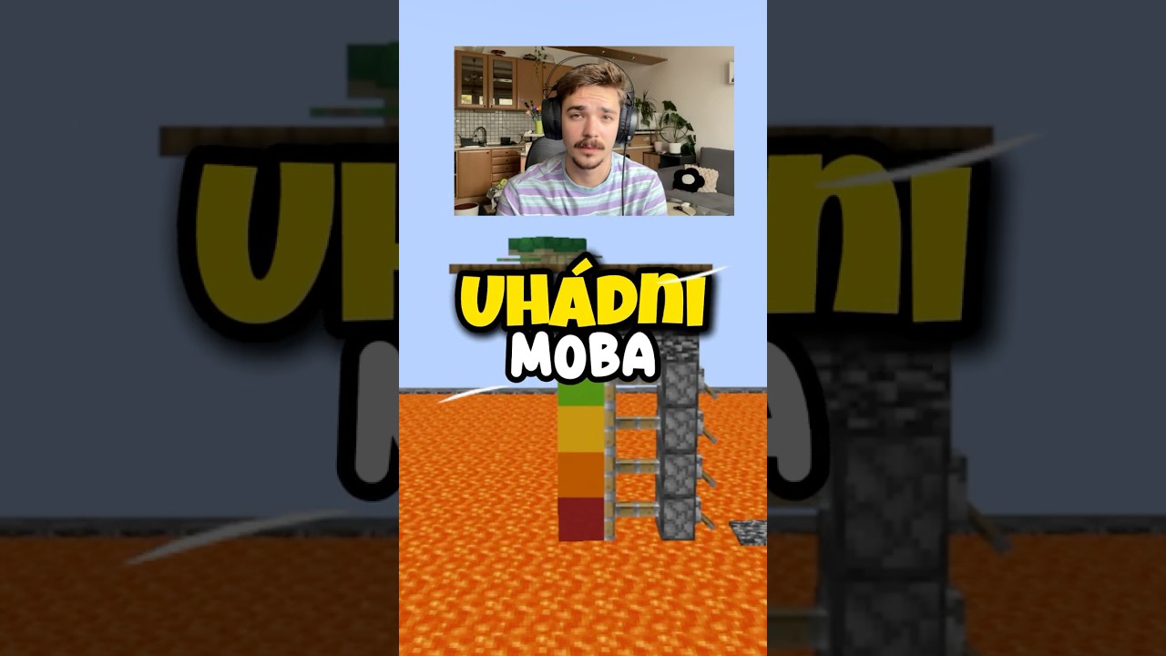 Uhodni moba nebo LÁVA! 😨