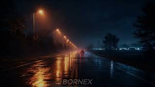 BORNEX - Empty Roads (ORIGINAL MIX / CAR MUSIC)