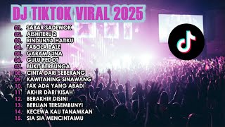 DJ SABAR SADEWOK FULL BASS VIRAL TIKTOK 2025! DJ PEDAS