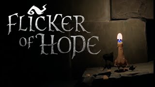 Flicker of Hope | Gameplay Walkthrough