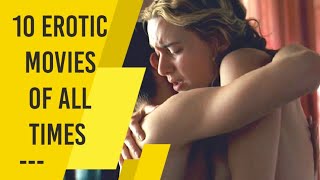 ⁣Top 10 Erotic Movies of all times