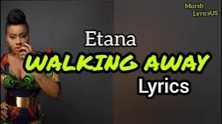 ETANA - WALKING AWAY | Lyrics ( Lyrics video)