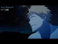 Bleach Ending 25『Last Moment』by SPYAIR | Eng and Rom sub
