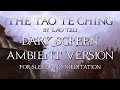 Tao te ching  lao tzu  full audio book ambient dark screen version for sleep and meditation