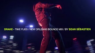 Drake - Time Flies (New Orleans Bounce Remix)