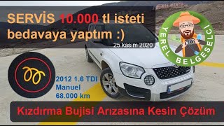 Kızdırma Bujisi Arızası (Turbo arızası) Kesin çözüm