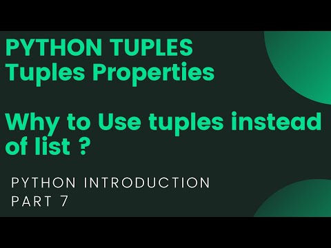 Python Introduction, Part 7  : Tuples & Its Properties
