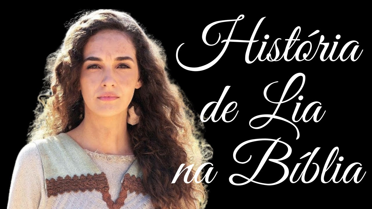 Quem Era Lia Na Bíblia - RETOEDU