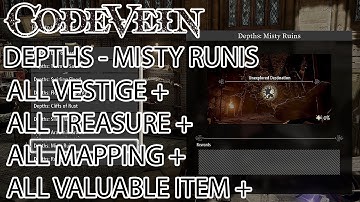 Code Vein - Misty Ruins  All  Vestige + Chest + Mistle + Valuable Item Location Depths (100 % Guide)