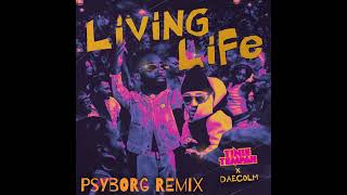Tinie Tempah & Daecolm - Living Life (Psyborg Remix)