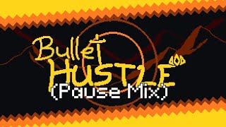 Bullet HUSTLE (Pause Mix) - Sonnets of HUSTLIN vol. 1