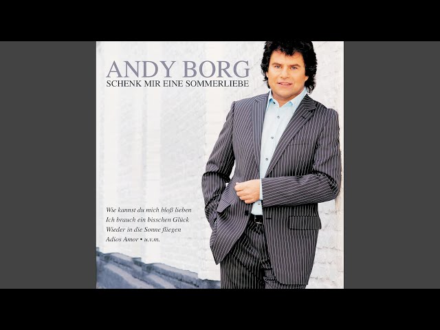 Andy Borg - Ich Will Nur Dich