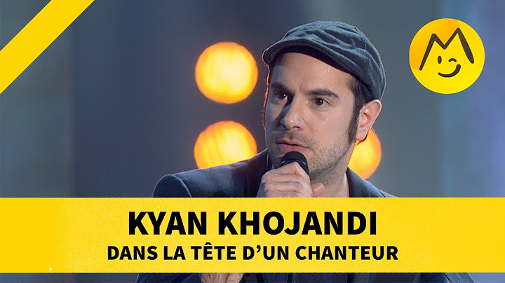 Kyan khojandi - "Dans la tête d'un chanteur"