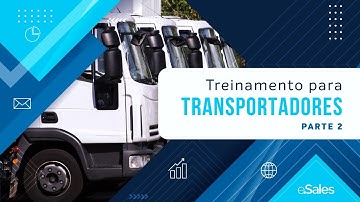 Treinamento para Transportadores - Parte 2