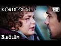 Kördüğüm Dizisi Kördüğüm 3 Bölüm İzle