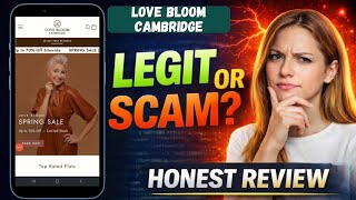 Love Bloom Cambridge Review: Is Love Bloom Cambridge Legit | Is It Worth It And Safe