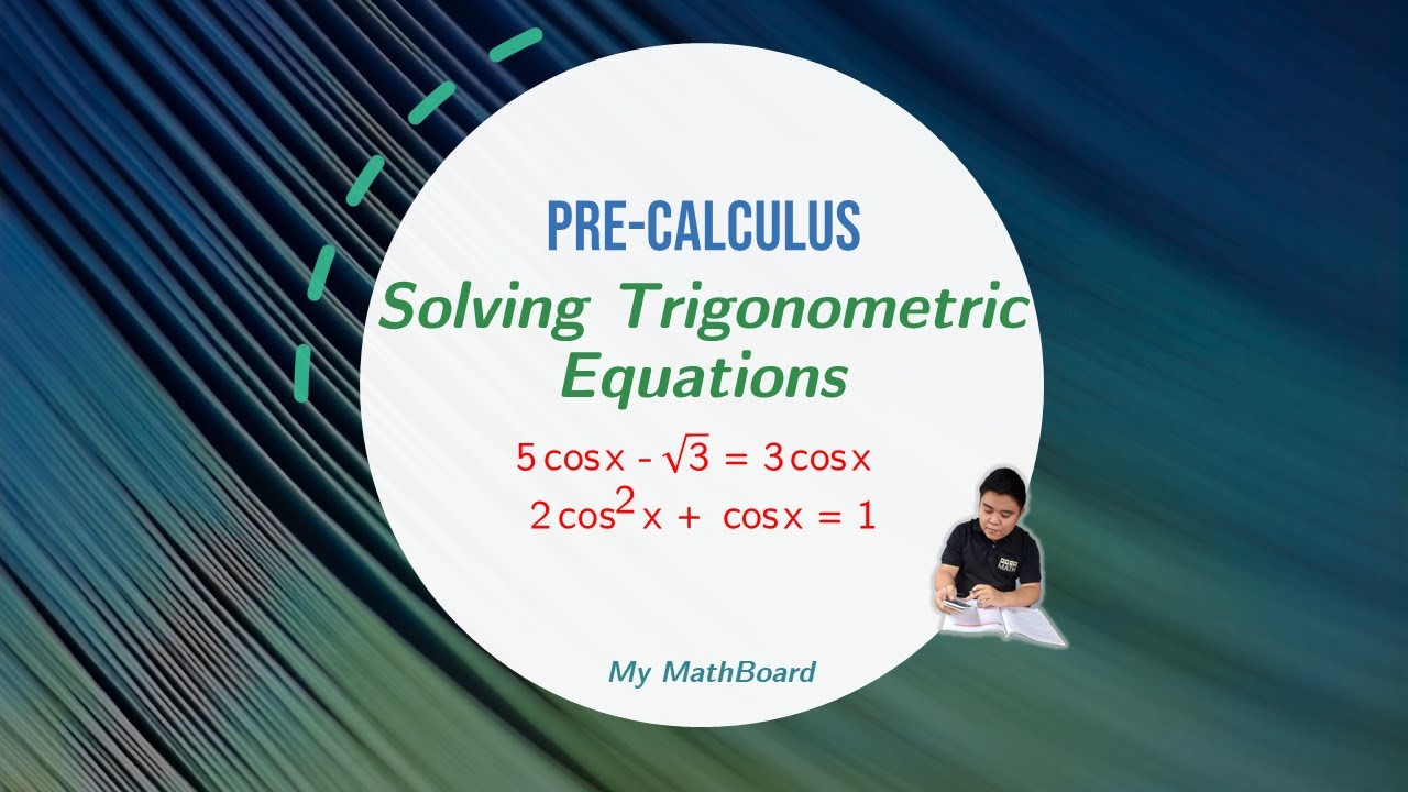 [PRECAL] Solving Trigonometric Equations - YouTube