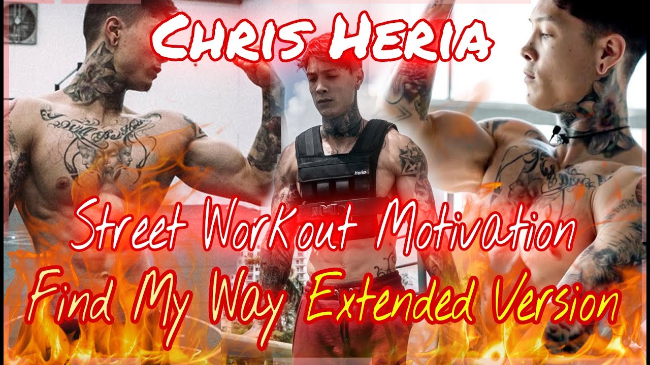 Chris Heria   Street Workout Motivation BG 81 THENX MUSIC Find My Way   Danisz Barcz Remix VerExt