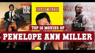 Penelope Ann Miller Top 10 Movies | Best 10 Movie of Penelope Ann Miller