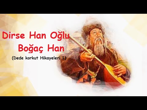 Boğaç Han Dede Korkut Hikayeleri 1