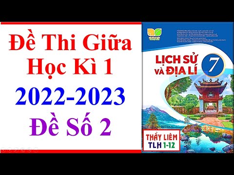 Video Lịch Sử Địa Lí 7 Đề Thi Giữa Học Kì 1 | Năm Học 2022 -... - YouTube