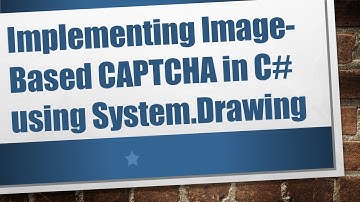 Implementing Image-Based CAPTCHA in C# using System.Drawing